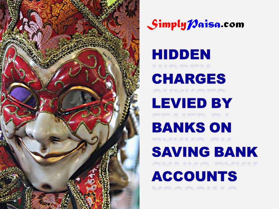 Hidden charges in a Savings Bank Account - Samnivesh.com